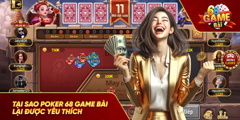 tại sao poker 68 game bài lại được yêu thích